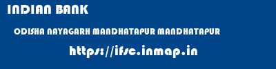 INDIAN BANK  ODISHA NAYAGARH MANDHATAPUR MANDHATAPUR  ifsc code